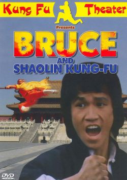 Bruce and Shaolin Kung Fu