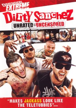 Dirty Sanchez: The Movie
