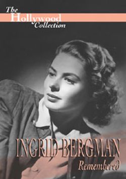 The Hollywood Collection: Ingrid Bergman Remembered