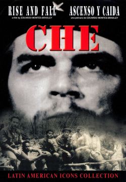 Che: Rise and Fall