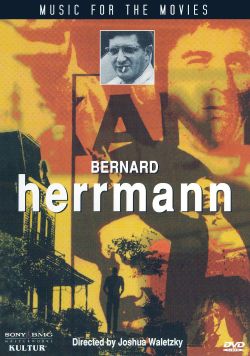 Music for the Movies: Bernard Herrmann
