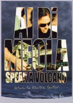 Al Di Meola: Speak a Volcano - Return to Electric Guitar