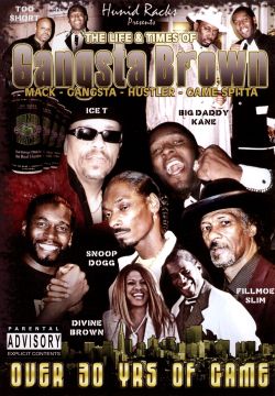 Gangsta Brown: The Life and Times of Gangsta Brown