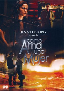 Jennifer Lopez Presents: Como Ama una Mujer