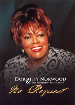 Dorothy Norwood and the Mississippi Mass Choir: No Request