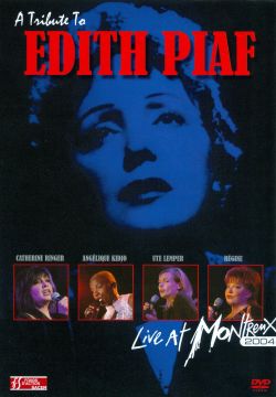 A Tribute to Edith Piaf: Live at Montreux 2004