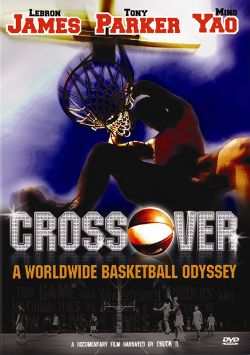 Crossover: A Worldwide Basketball Odyssey