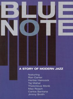 Blue Note: A Story of Modern Jazz