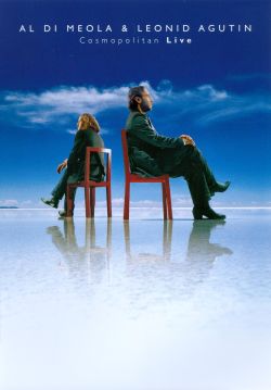 Al Di Meola & Leonid Agutin: Cosmopolitan Live