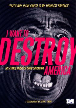 I Want to Destroy America: The Atomic Music of Hisao Shinagawa
