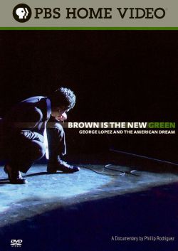 Brown Is the New Green: George Lopez and the American Dream