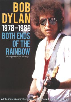 Bob Dylan: 1978-89 - Both Ends of the Rainbow