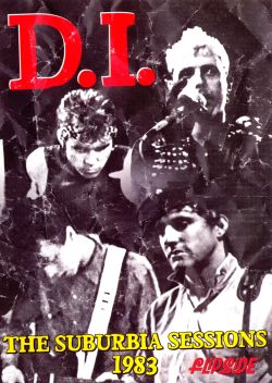 D.I.: Suburbia Sessions 1983