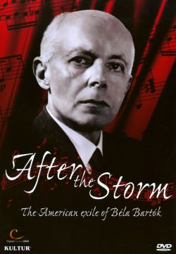 After the Storm: The American Exile of Bela Bartok