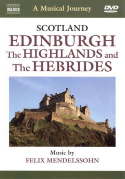 A Musical Journey: Scotland - Edinburgh, The Highlands and the Hebrides