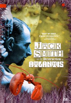 Jack Smith & The Destruction of Atlantis