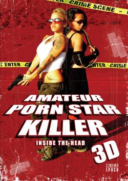 Amateur Porn Star Killer 3D: Inside the Head
