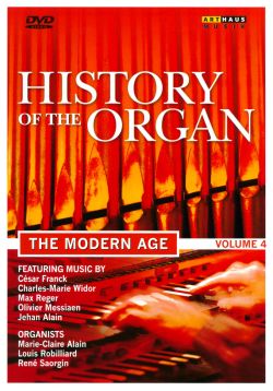 History of the Organ, Vol. 4: The Modern Age