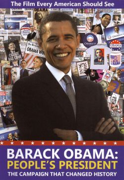 Barack Obama: People's President - The Campaign That Changed History
