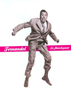 Fernandel: Flamboyant