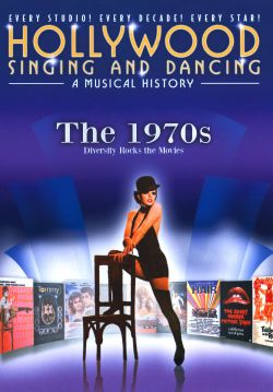 Hollywood Singing and Dancing: A Musical History - The 1970s