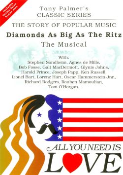 All You Need Is Love: The Story of Popular Music: Diamonds as Big as the Ritz (The Musical)