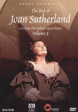 Joan Sutherland: The Best of Joan Sutherland Live From the Sydney Opera House, Vol. 2