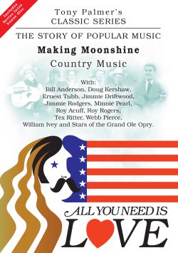 All You Need Is Love: The Story of Popular Music: Making Moonshine (Country Music)