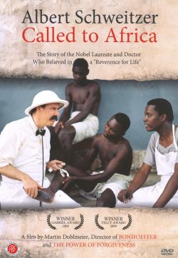 Albert Schweitzer: Called to Africa