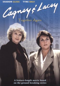 Cagney and Lacey: Together Again