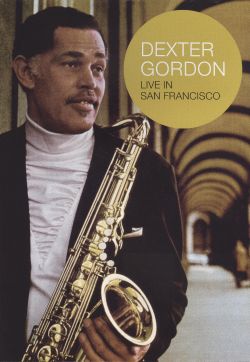Dexter Gordon: Live in San Francisco