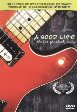 A Good Life: The Joe Grushecky Story