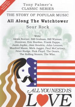 All You Need Is Love: The Story of Popular Music: All Along the Watchtower (Sour Rock)