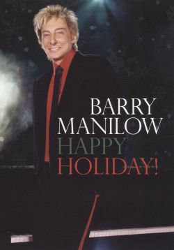 Barry Manilow: Happy Holiday!