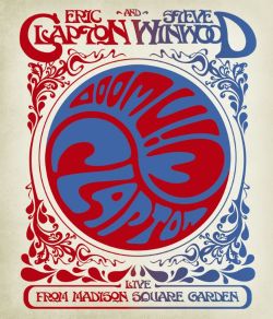 Eric Clapton and Steve Winwood: Live from Madison Square Garden