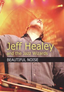 Jeff Healey and the Jazz Wizards: Beautiful Noise