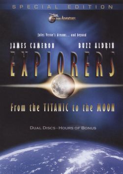 Explorers: From the Titanic to the Moon