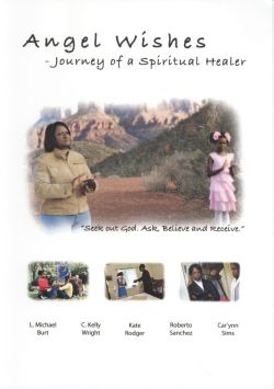 Angel Wishes: Journey of a Spiritual Healer