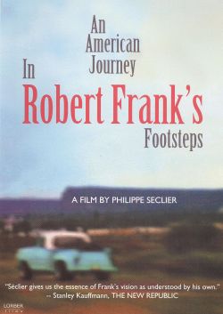 An American Journey: In Robert Frank's Footsteps