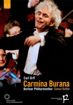 Berliner Philharmoniker/Simon Rattle: Carl Orff - Carmina Burana