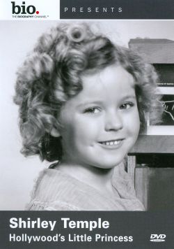 Biography: Shirley Temple - Hollywood's Little Princess