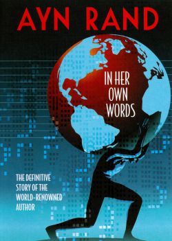 Ayn Rand: In Her Own Words