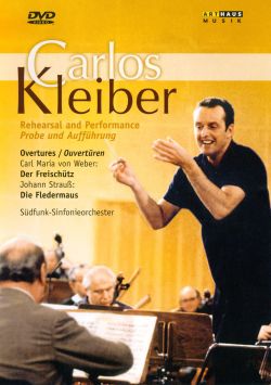Carlos Kleiber: Rehearsal and Performance