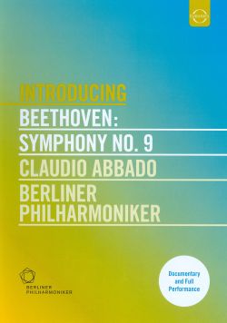 Berliner Philharmoniker/Claudio Abbado: Introducing Beethoven - Symphony No. 9