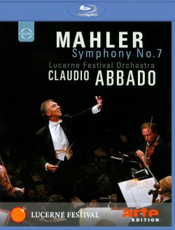 Claudio Abbado/Lucerne Festival Orchestra: Mahler - Symphony No. 7