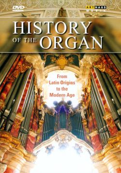 History of the Organ, Vol. 4: The Modern Age