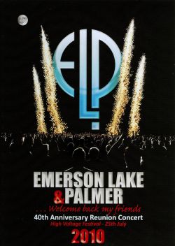 Emerson, Lake & Palmer: 40th Anniversary Reunion Concert