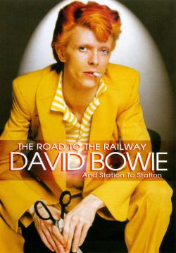 David Bowie: The Road to the Railway