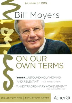 On Our Own Terms: Moyers on Dying, Vol. 1 - Living with Dying