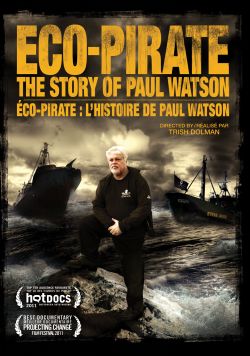 Eco-Pirate: The Story of Paul Watson